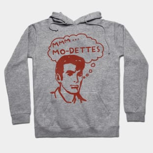 Mmm... Mo-Dettes Hoodie